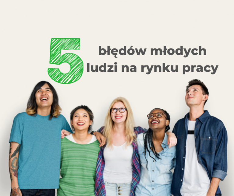 artykuły 5 błędów młodych ludzi na rynku pracy
