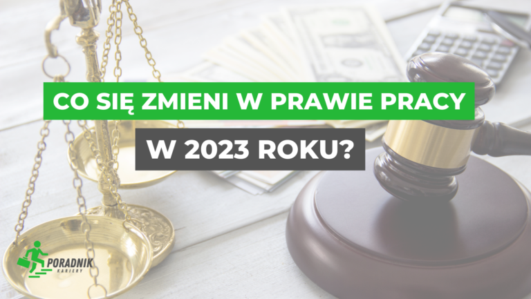 artykuły Co zmieni się w prawie pracy w 2023 roku?